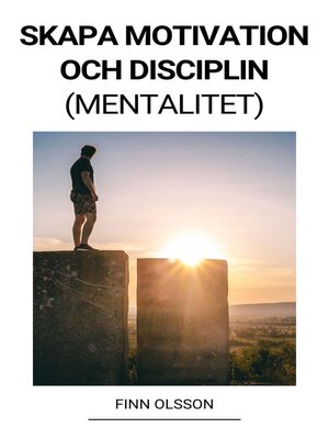 cover image of Skapa Motivation och Disciplin (Mentalitet)